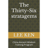 The Thirty-Six stratagems: China Ancient Wisdom Training Program