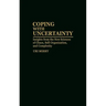 Coping with Uncertainty: Insights from the New Sciences of Chaos, Self-Organization, and Complexity