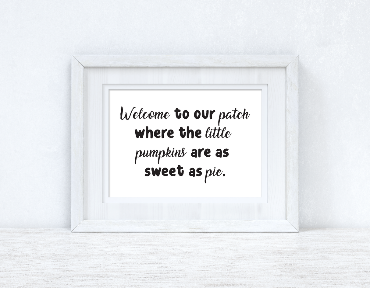 Welcome To Our Patch Autumn Seasonal Wall Home Decor Print by WinsterCreations™ Official Store