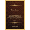 Three Essays: On Picturesque Beauty, On Picturesque Travel, And On Sketching Landscape, With A Poem, On Landscape Painting (1808)