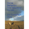 Horse Behavior: The Nature of Horses