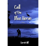 Call of the Blue Heron
