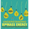 Understanding Biomass Energy - Importance of Biofuels Biomass Energy for Kids Children's Ecology Books