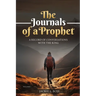 The Journals of a Prophet: A Record of Conversations with the King