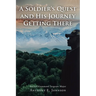 A Soldier's Quest: and His Journey Getting There
