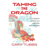 Taming the Dragon: My Memoir of Coming Out, Addiction, and Awakening
