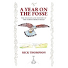 A Year on the Fosse: The Wildlife and History of the famous Roman Road