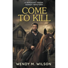 Come to Kill