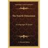The Fourth Dimension: A Language Of Space