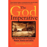 The God Imperative: Why We Need Faith to Safeguard Reason, Science and Liberty