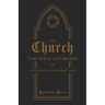 The Church That Jesus Left Behind: A letter to the modern-day Church