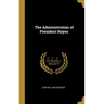 The Administration of President Hayes