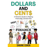 Dollars and Cent$: A Parent's Guide to Raising Financially Literate Kids