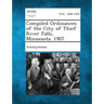 Compiled Ordinances of the City of Thief River Falls, Minnesota. 1907.