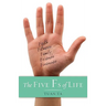 Five Fs of Life