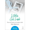Little Girl Lost: The true story of a broken child