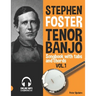 Stephen Foster - Tenor Banjo Songbook for Beginners with Tabs and Chords Vol. 1