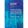 Protest and Policy in the Iraq, Nuclear Freeze and Vietnam Peace Movements