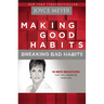 Making Good Habits, Breaking Bad Habits: 14 New Behaviors That Will Energize Your Life