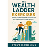 The Wealth Ladder Exercises: Dissections and Explanation of Nick Maggiulli Teachings