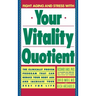 Your Vitality Quotient: The Clinically Program That Can Reduce Your Body Age - And Increase Your Zest for Life