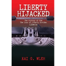 Liberty Hijacked: The History of How the Loss of Liberty Divides Liberia
