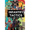 Infantry Tactics: From Antiquity to the Modern Era
