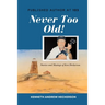 PUBLISHED AUTHOR AT 103 Never Too Old!: Story and Musings of Ken Heckerson