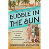 Bubble in the Sun: The Florida Boom of the 1920s and How It Brought on the Great Depression