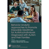 Behavior Analytic Approaches to Promote Enjoyable Mealtimes for Autistics/Individuals Diagnosed with Autism and their Families