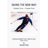 Skiing the New Way: Easier to Learn