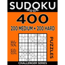 Sudoku Book 400 Puzzles, 200 Medium and 200 Hard: Sudoku Puzzle Book With Two Levels of Difficulty To Improve Your Game