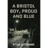 A Bristol Boy, Proud and Blue
