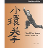 Siu Wan Kuen: Small Circular Fist