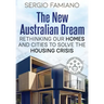 The New Australian Dream: Rethinking Our Homes and Cities to Solve the Housing Crisis