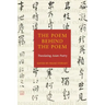 The Poem Behind the Poem: Translating Asian Poetry