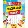 Number Tracing Book: Learn the Numbers, Number Tracing Book for Preschoolers & Kindergarten Kids Ages 3-5