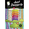 Just Desserts-A Delicious Calorie Free Adult Coloring Book: An Easy Coloring Book For Adults Of All Ages
