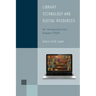 Library Technology and Digital Resources: An Introduction for Support Staff