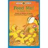 Feed Me! An Aesop Fable: Level 1