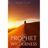 The Prophet In The Wilderness