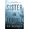 Sister in Trouble