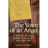 The Voice of an Angel: A Mother's guide to grief and how to thrive after the loss of a child