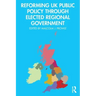 Reforming UK Public Policy Through Elected Regional Government