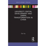 University Spatial Development and Urban Transformation in China