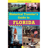Historical Traveler's Guide to Florida