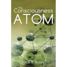 The Consciousness Of The Atom: (A Gnostic Audio Selection, includes free access to streaming audio book)