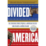 Divided America: The Ferocious Power Struggle in American Politics