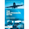 The Multitasking Myth: Handling Complexity in Real-World Operations