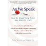 As We Speak: How to Make Your Point and Have It Stick